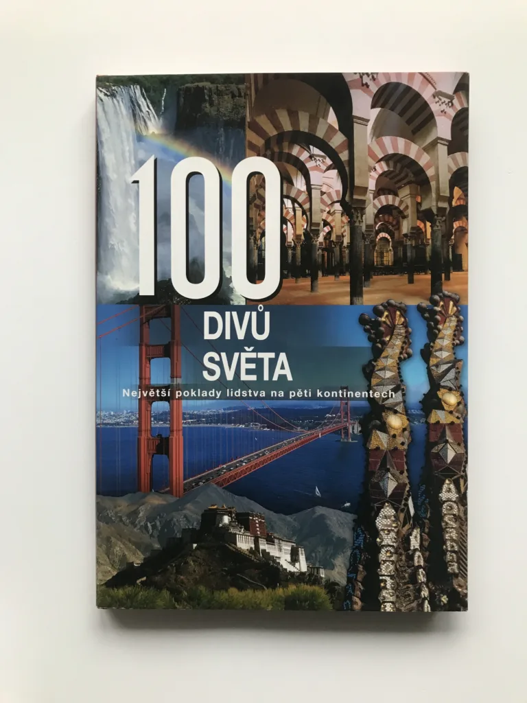 100 divů světa – Největší poklady lidstva na pěti kontinentech