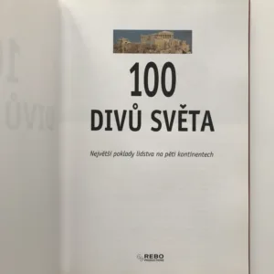 100 divů světa – Největší poklady lidstva na pěti kontinentech