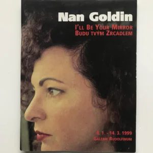 Nan Goldin – I'll Be Your Mirror / Budu tvým zrcadlem