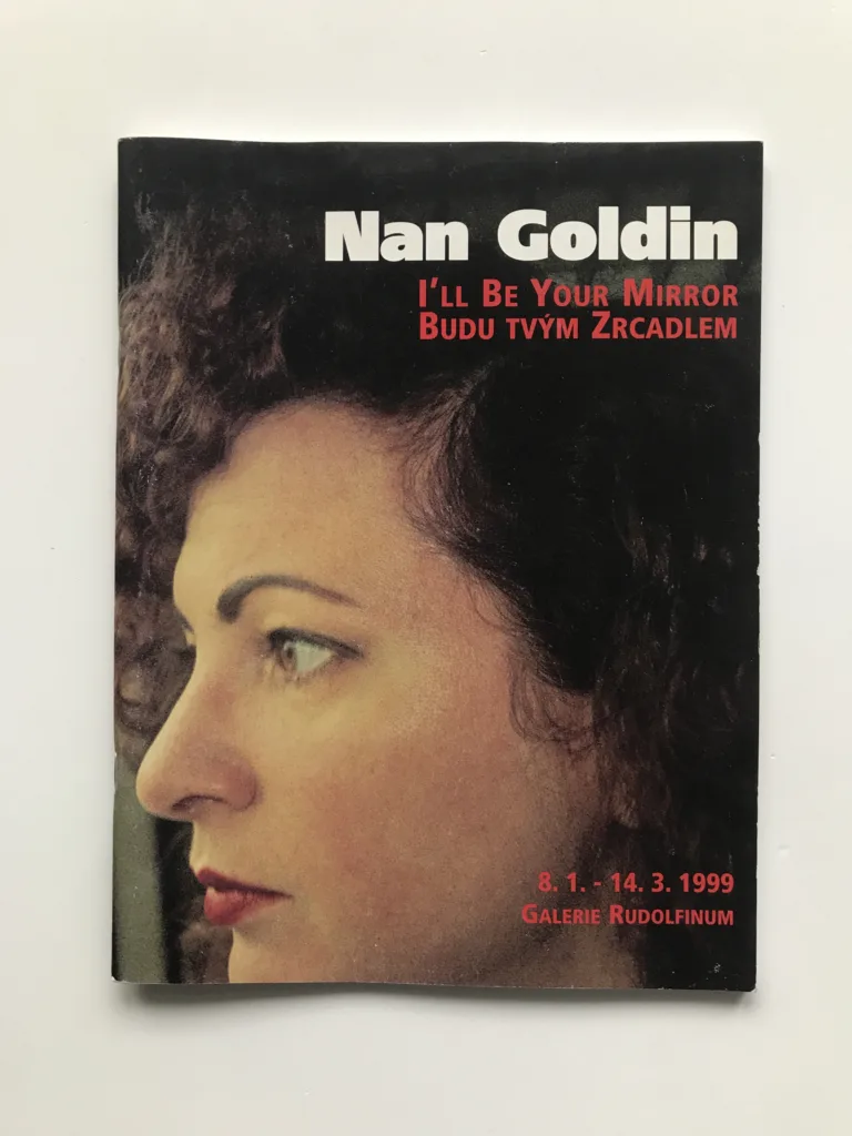 Nan Goldin – I'll Be Your Mirror / Budu tvým zrcadlem