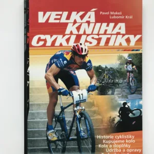 Velká knihy cyklistiky, Pavel Makeš, Lubomír Král