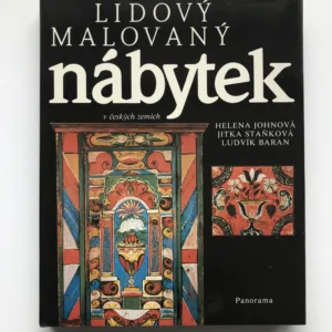 Lidový malovaný nábytek v českých zemích, Helena Johnová, Jitka Staňková, Ludvík Baran