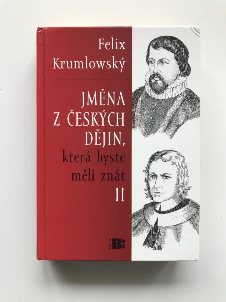 Jména z českých dějin, která byste měli znát II, Felix Krumlowský