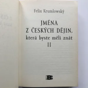 Jména z českých dějin, která byste měli znát II, Felix Krumlowský
