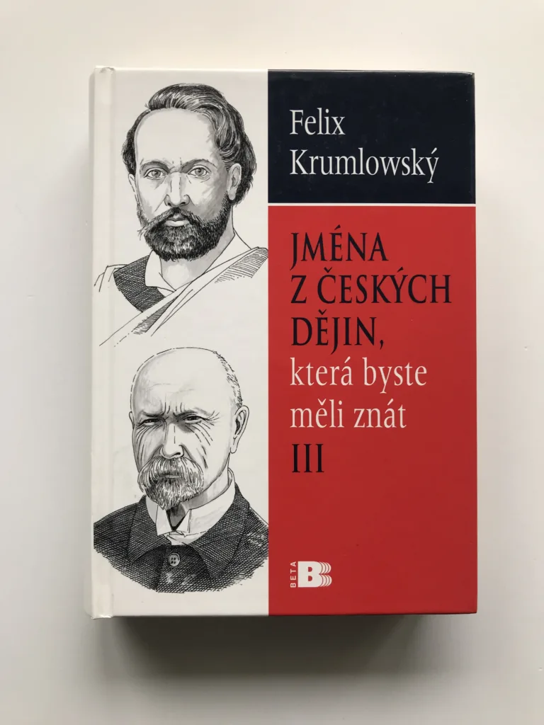 Jména z českých dějin, která byste měli znát III, Felix Krumlowský