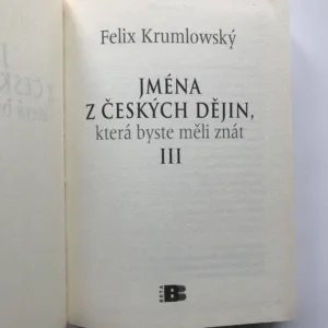 Jména z českých dějin, která byste měli znát III, Felix Krumlowský