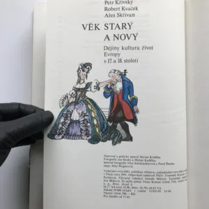 Věk starý a nový (Dějiny, kultura, život Evropy v 17. a 18. století), Petr Křivský, Robert Kvaček, Aleš Skřivan