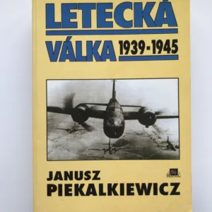 Letecká válka 1939-1945, Janusz Piekalkiewicz
