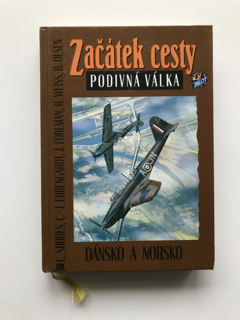 Začátek cesty. Podivná válka (Dánsko a Norsko), C. Shores, C.-J. Ehrengardt, J. Foreman, H. Weiss, B. Olsen