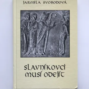 Slavníkovci musí odejít, Jarmila Svobodová
