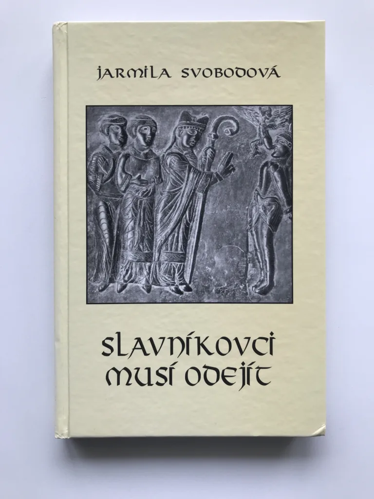 Slavníkovci musí odejít, Jarmila Svobodová