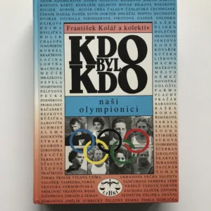 Kdo byl kdo: Naši olympionici, František Kolář