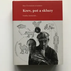 Krev, pot a skluzy (Ivánku, kamaráde...), Petr Čtvrtníček