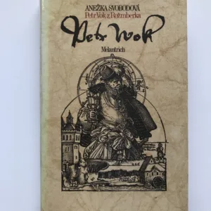 Petr Vok z Rožmberka, Anežka Svobodová