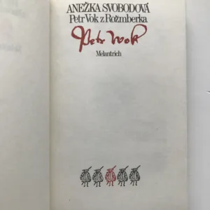 Petr Vok z Rožmberka, Anežka Svobodová