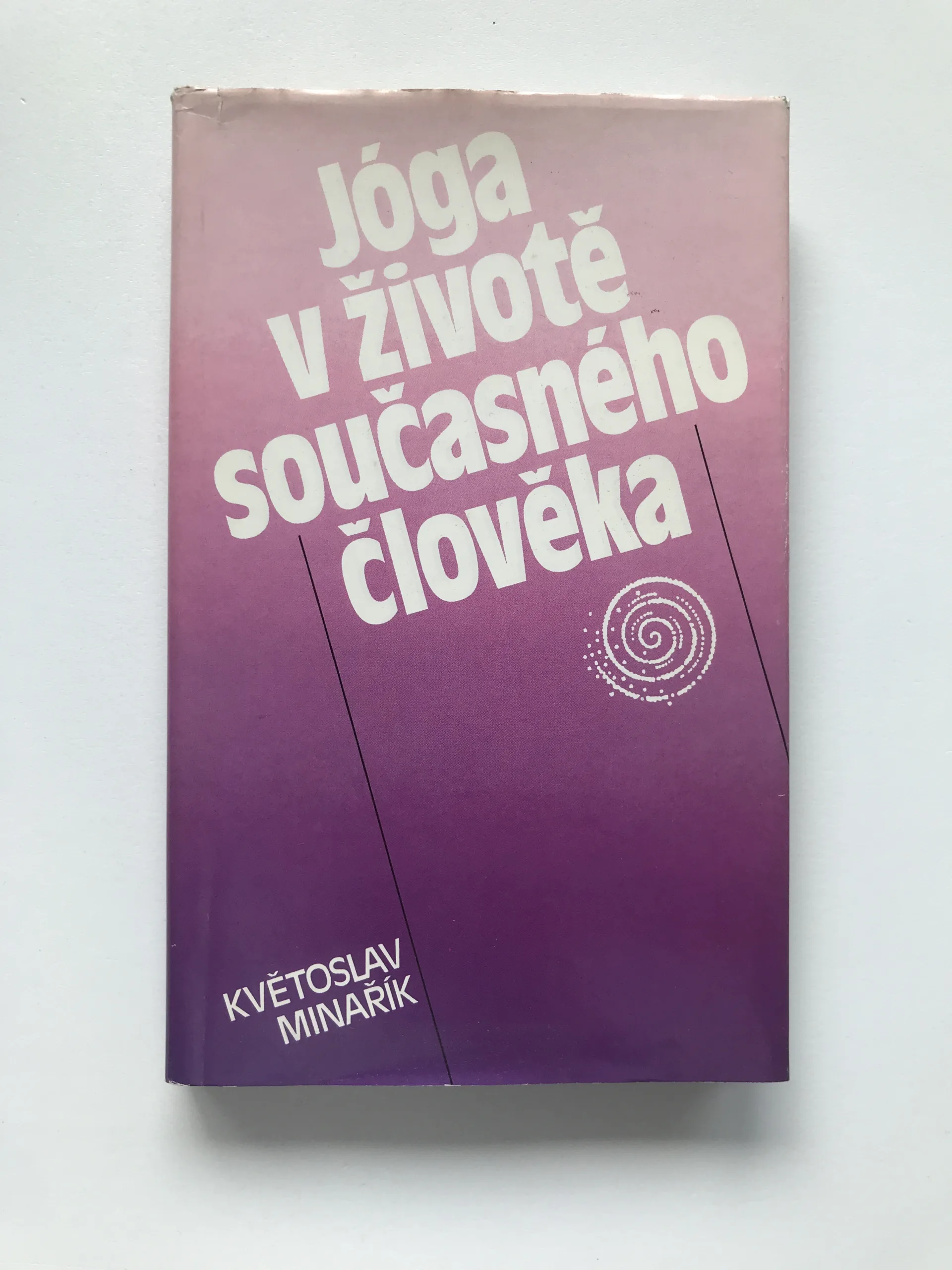 Jóga v životě současného člověka, Květoslav Minařík