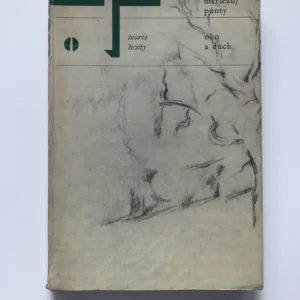 Oko a duch a jiné eseje, Maurice Merleau-Ponty