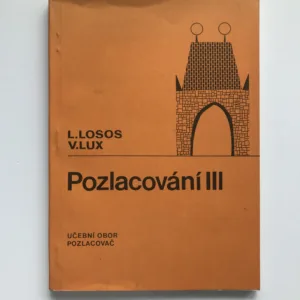 Pozlacování III (Učební obor pozlacovač), Ludvík Losos, Václav Lux