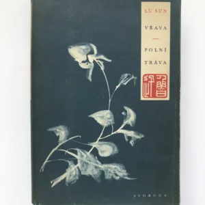 Vřava / Polní tráva, Lu Sün