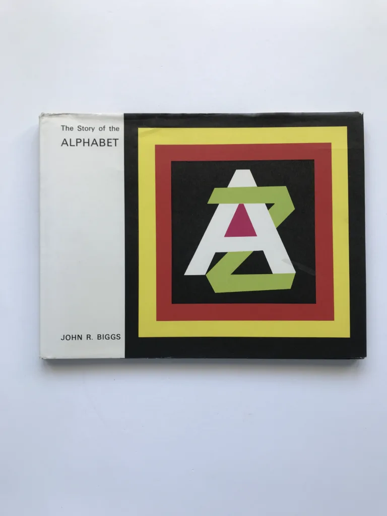 The Story of the Alphabet, John R. Biggs