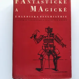 Fantastické a magické z hlediska psychiatrie, Vladimír Vondráček, František Holub