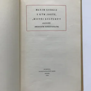 S kým jdete, mistři kultury? (Odpověď americkým dopisovatelům), Maxim Gorkij
