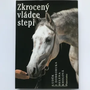 Zkrocený vládce stepi, Luděk J. Dobroruka, Helena Kholová