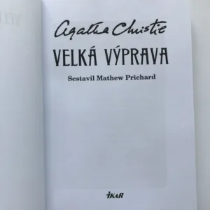 Velká výprava (Cesta kolem světa s královnou detektivek), Agatha Christie, Mathew Prichard