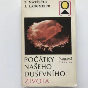 Počátky našeho duševního života, Zdeněk Matějček, Josef Langmeier