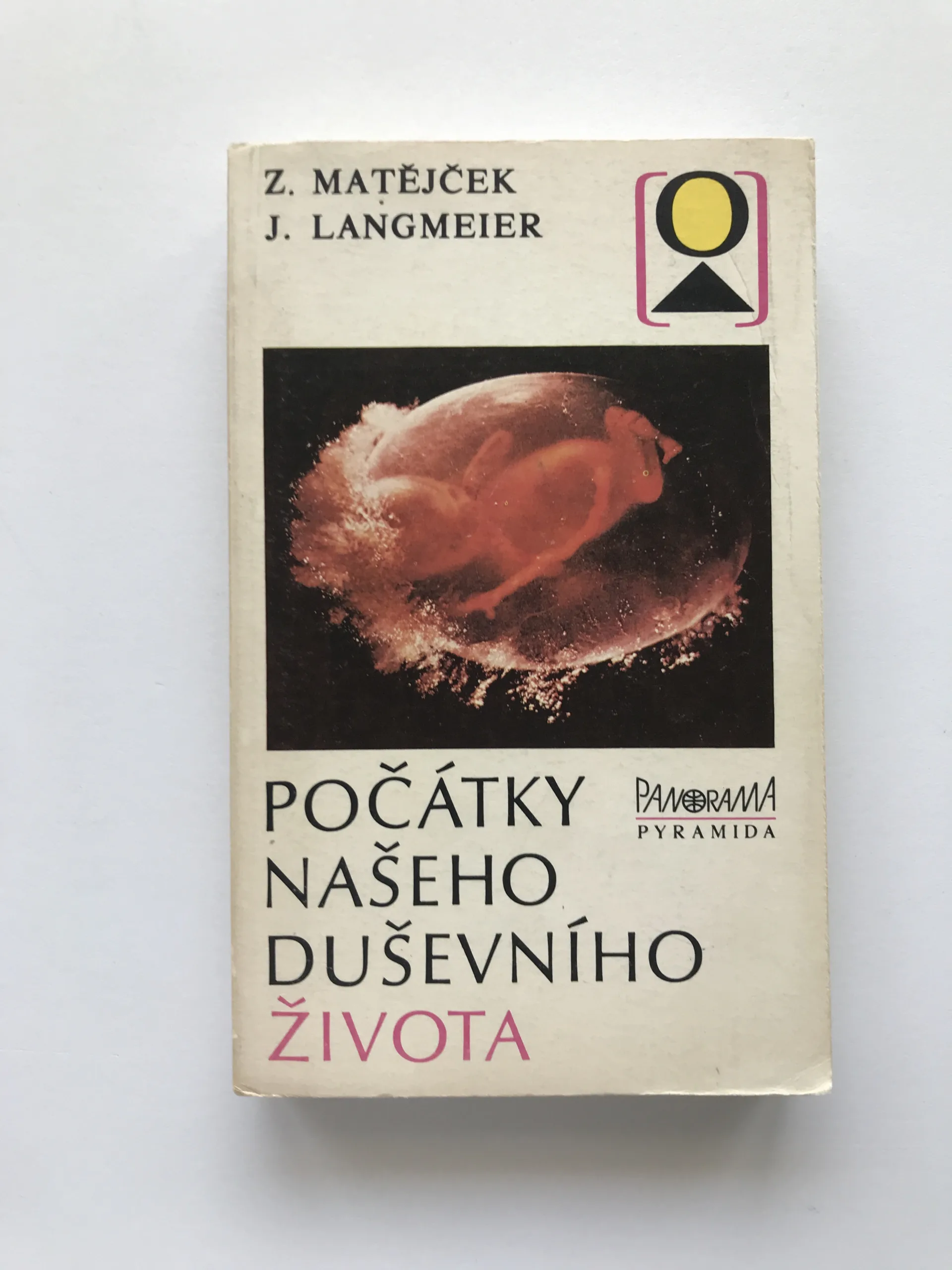 Počátky našeho duševního života, Zdeněk Matějček, Josef Langmeier