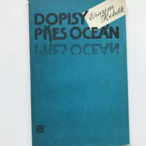 Dopisy přes oceán aneb Čertování s Míšou, Erazim Kohák