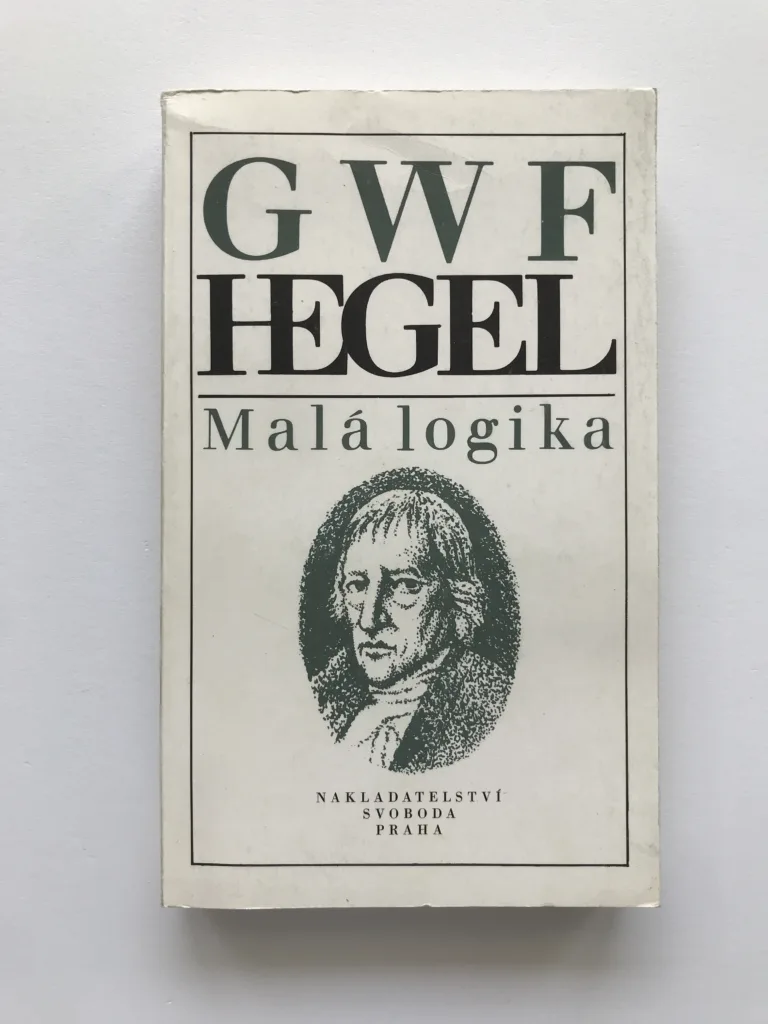 Malá logika, Georg Wilhelm Friedrich Hegel