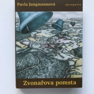Zvonařova pomsta, Pavla Jungmannová