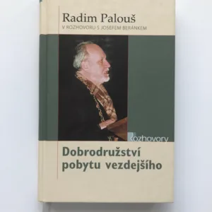 Dobrodružství pobytu vezdejšího, Radim Palouš, Josef Beránek