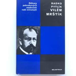 Vilém Mrštík (Osud talentu v Čechách), Radko Pytlík