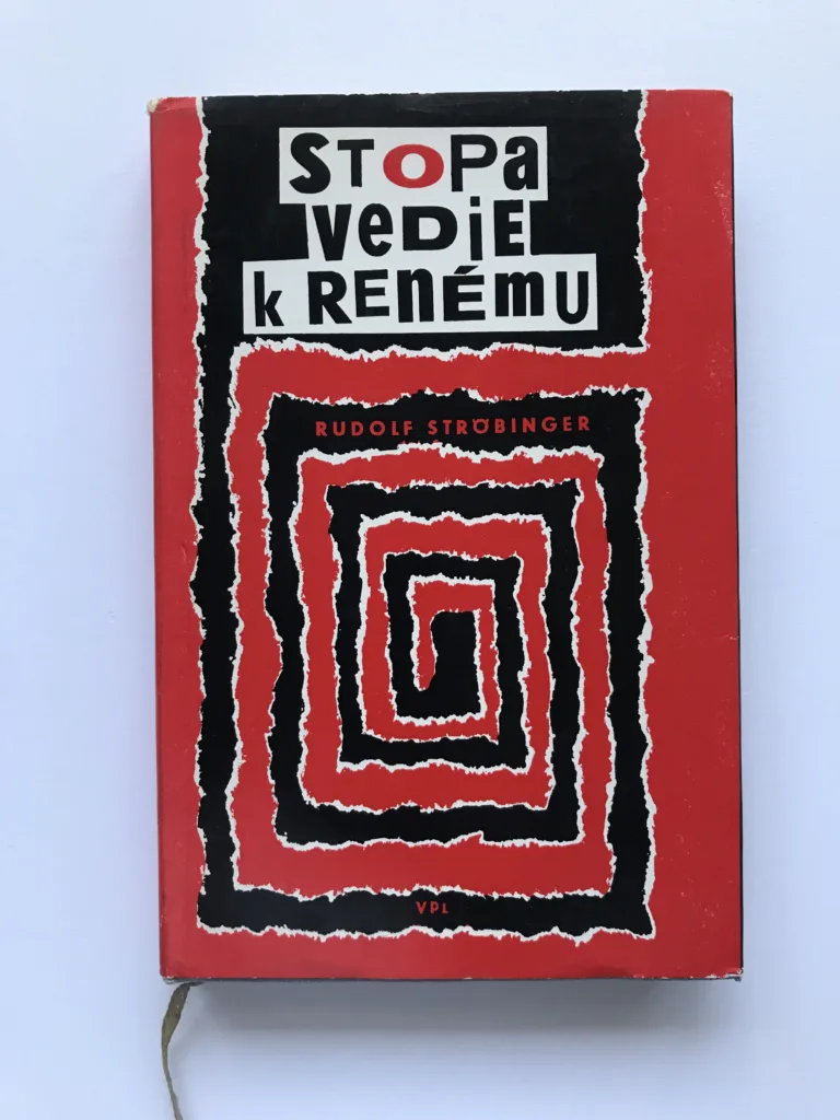 Stopa vedie k Renému, Rudolf Ströbinger