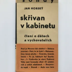 Skřivan v kabinetu (Čtení o dětech a vychovatelích), Jan Horský