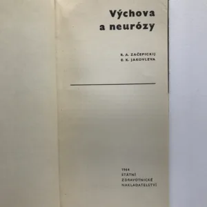 Výchova a neurózy, R. A. Začepickij, E. K. Jakovleva