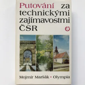 Putování za technickými zajímavostmi ČSR, Mojmír Maršák