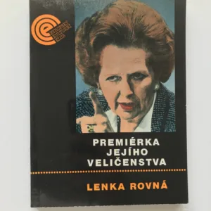 Premiérka Jejího Veličenstva (Margaret Thatcherová), Lenka Rovná