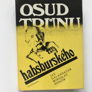 Osud trůnu habsburského, Jan Galandauer, Miroslav Honzík