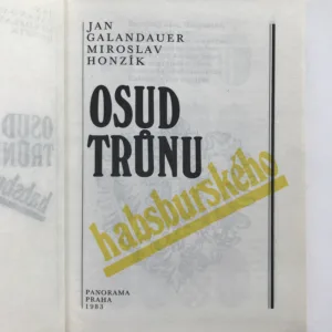 Osud trůnu habsburského, Jan Galandauer, Miroslav Honzík