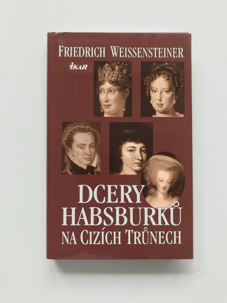 Dcery Habsburků na cizích trůnech, Friedrich Weissensteiner