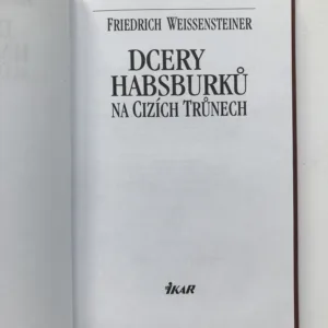 Dcery Habsburků na cizích trůnech, Friedrich Weissensteiner