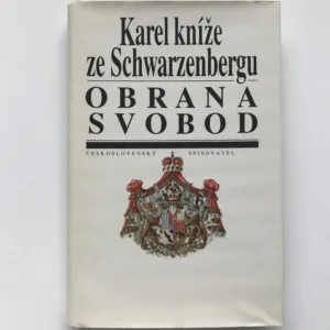 Obrana svobod, Karel kníže ze Schwarzenbergu