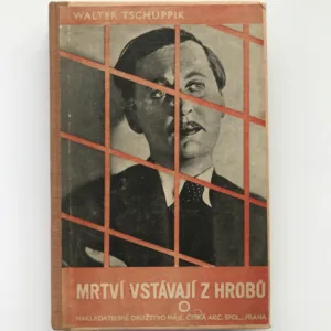 Mrtví vstávají z hrobů, Walter Tschuppik