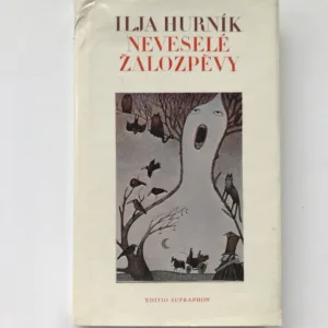 Neveselé žalozpěvy, Ilja Hurník