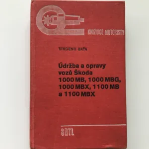 Údržba a opravy vozů Škoda 1000 MB, 1000 MBG, 1000 MBX, 1100 MB a 1100 MBX, Vincenc Baťa