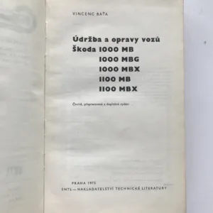 Údržba a opravy vozů Škoda 1000 MB, 1000 MBG, 1000 MBX, 1100 MB a 1100 MBX, Vincenc Baťa