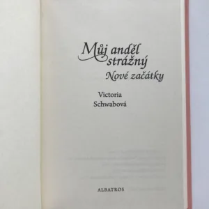 Můj anděl strážný – Nové začátky, Victoria Schwabová